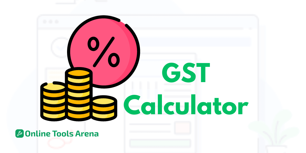 Online GST Calculator Calculate Your Taxes for Free