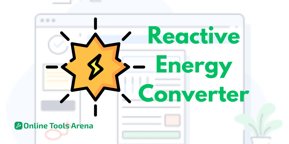 Reactive Energy Converter